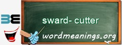WordMeaning blackboard for sward-cutter